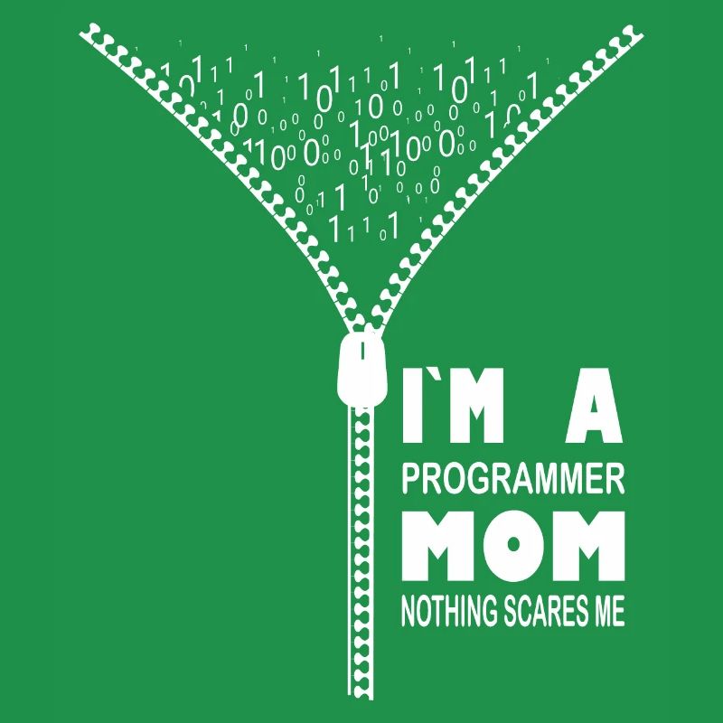 Ich bin eine Programmiererin, Mama, nichts macht mir Angst
