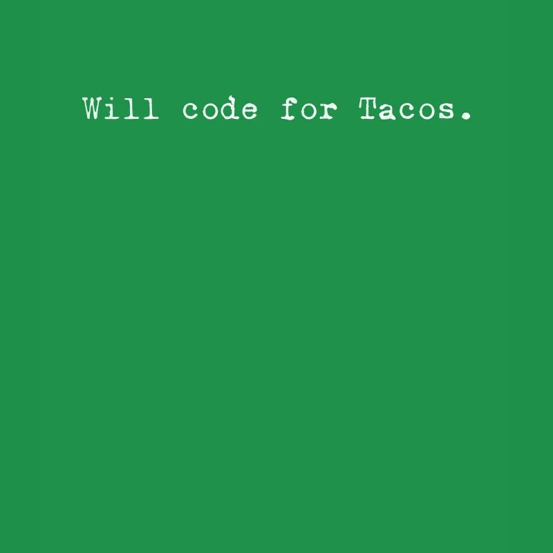 Tacos For Code – Clever Programmer Design