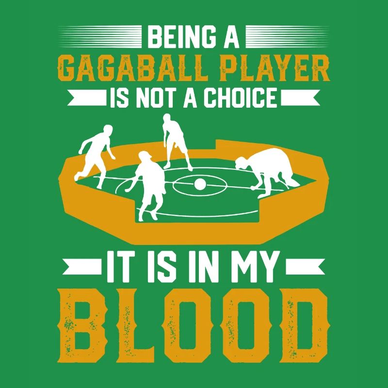 Being A Gagaball Player Is Not A Choice It Is In M