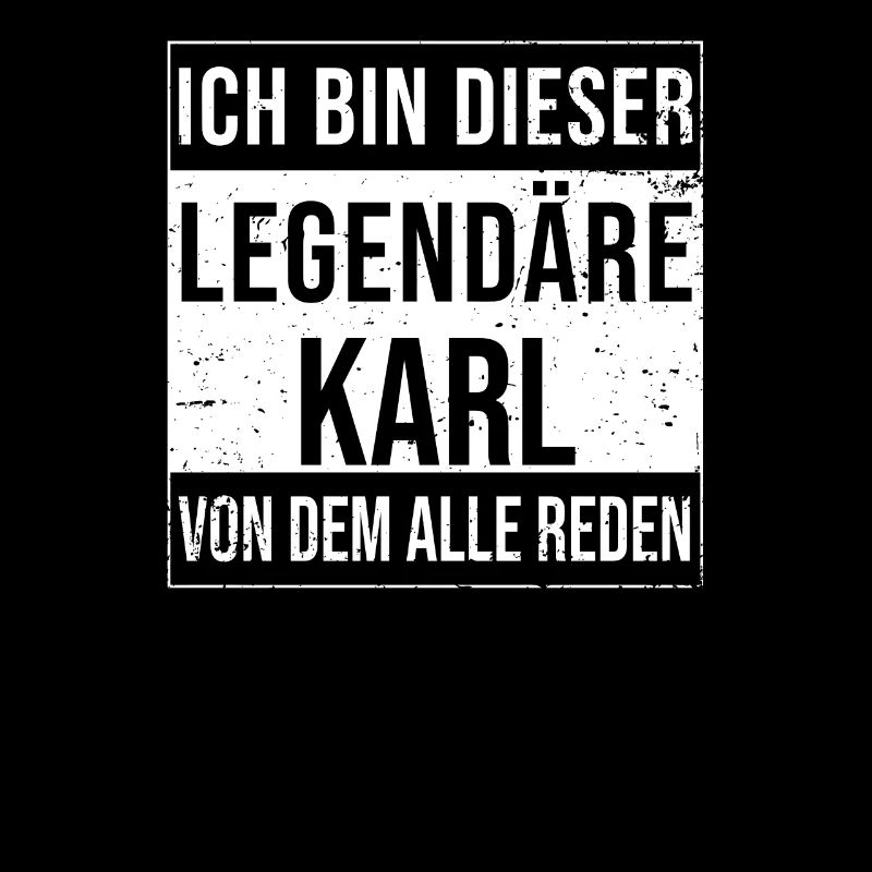 I'm this legendary for Karl