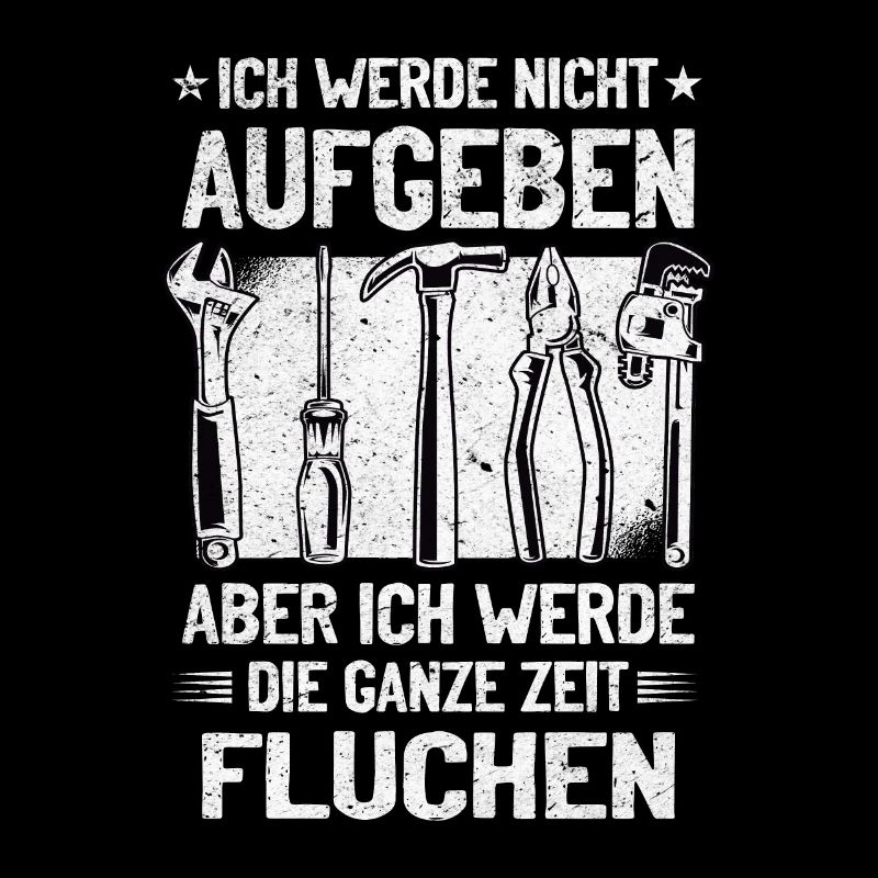 Craftsman Never give up, swear creatively!