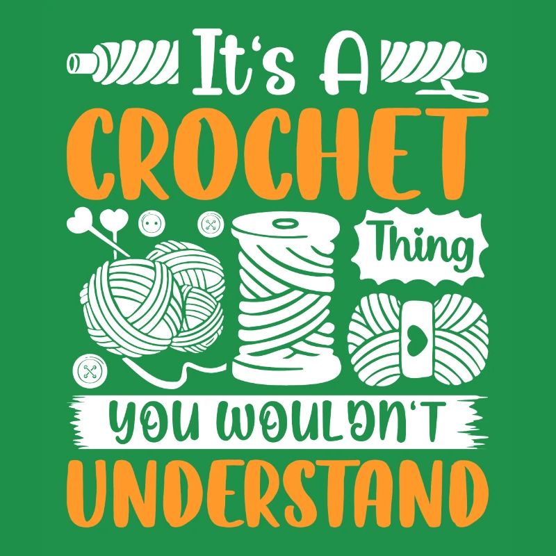 It's A Crochet Thing You Wouldnt Understand - Croc