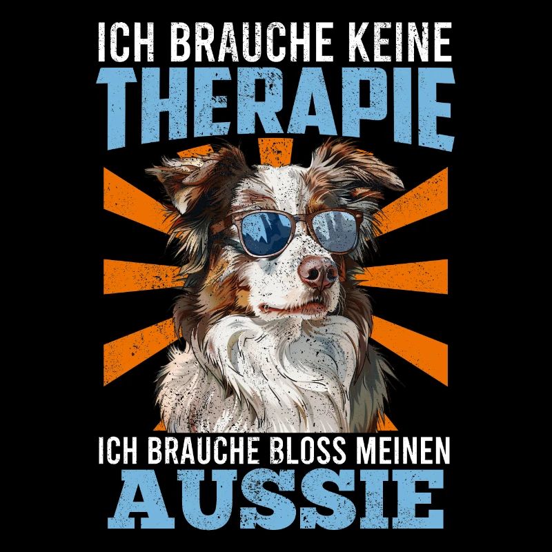 Aussie owner DON'T NEED THERAPY NEED