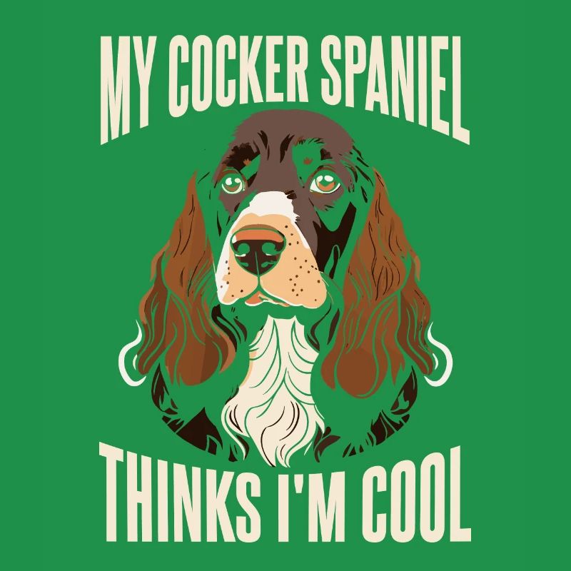 My Cocker Spaniel Thinks I'm Cool