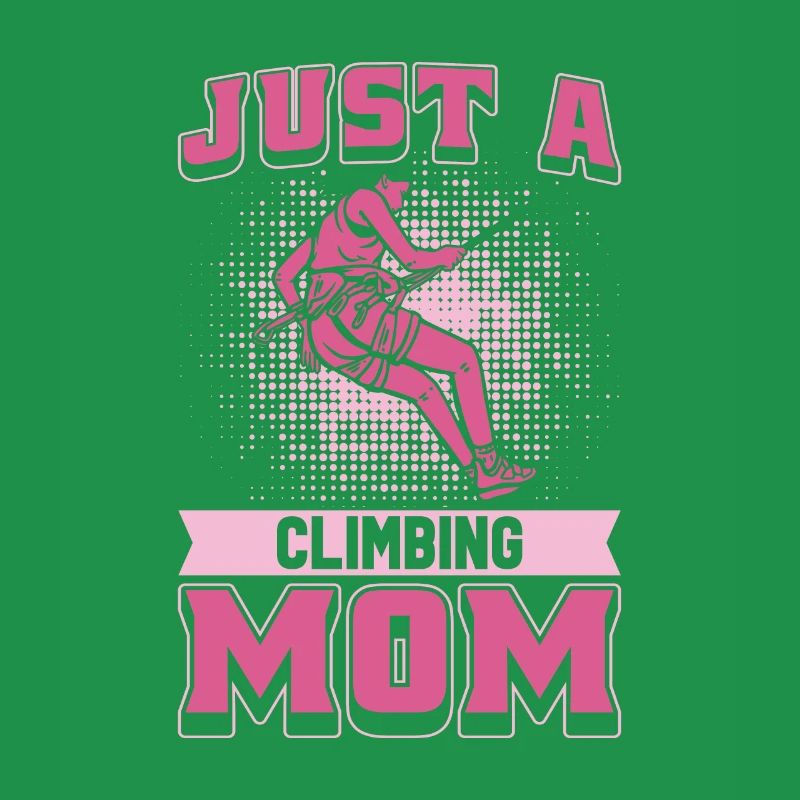 Klettern Kletterer Mutter Just A Climbing Mom