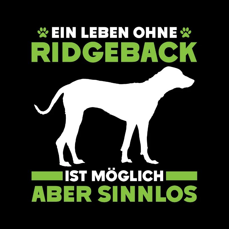 Ridgeback LIFE WITHOUT RIDGEBACK IS POINTLESS