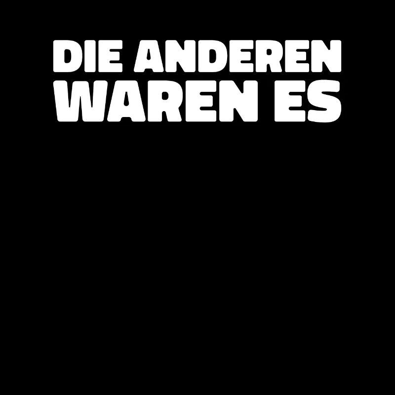 Schwarzer Humor Die Anderen Waren Es