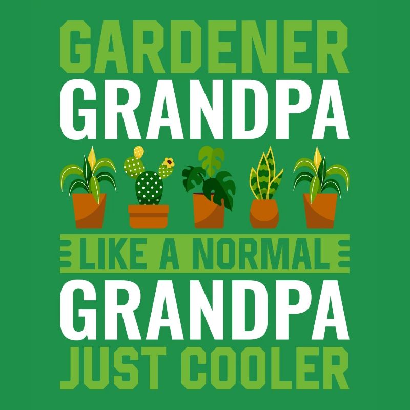 Jardinier Papi comme un Papi normal juste plus frais