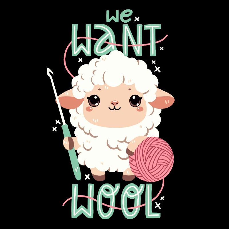 We want wool