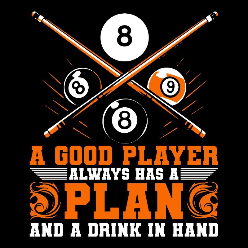 A good player always has a plan – and a drink in h