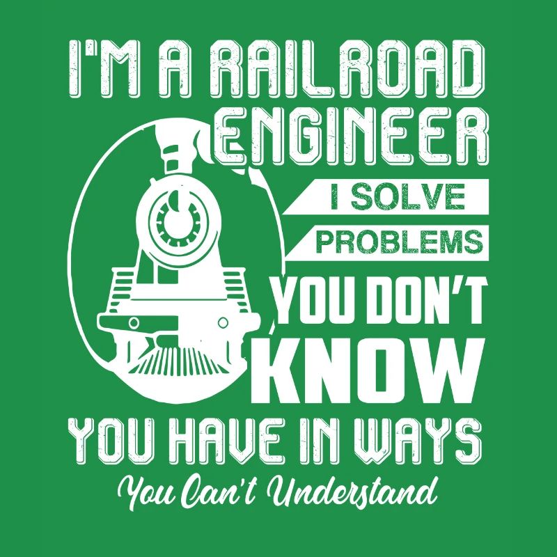 Railroad Engineer I am A Railroad Engineer