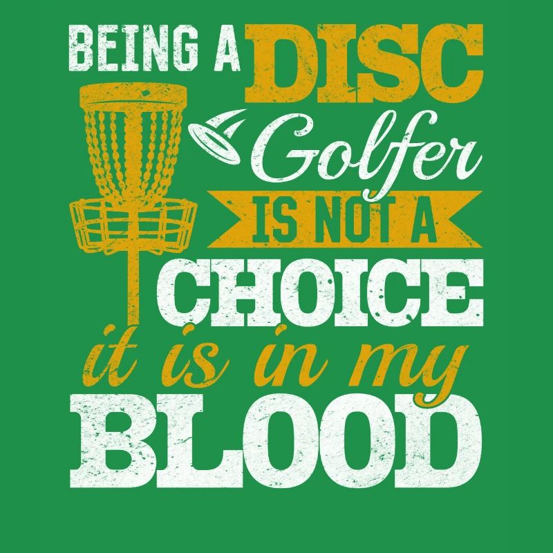 Being A Disc Golfer Is Not A Choice - Disc Golf Di