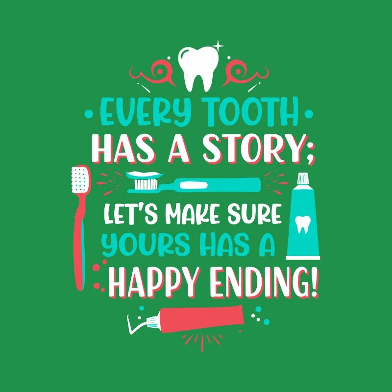 Every tooth has a story; let’s make sure yours has