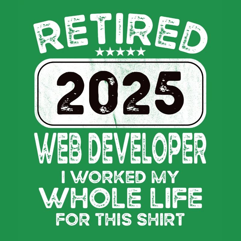Retired Web developer 2025