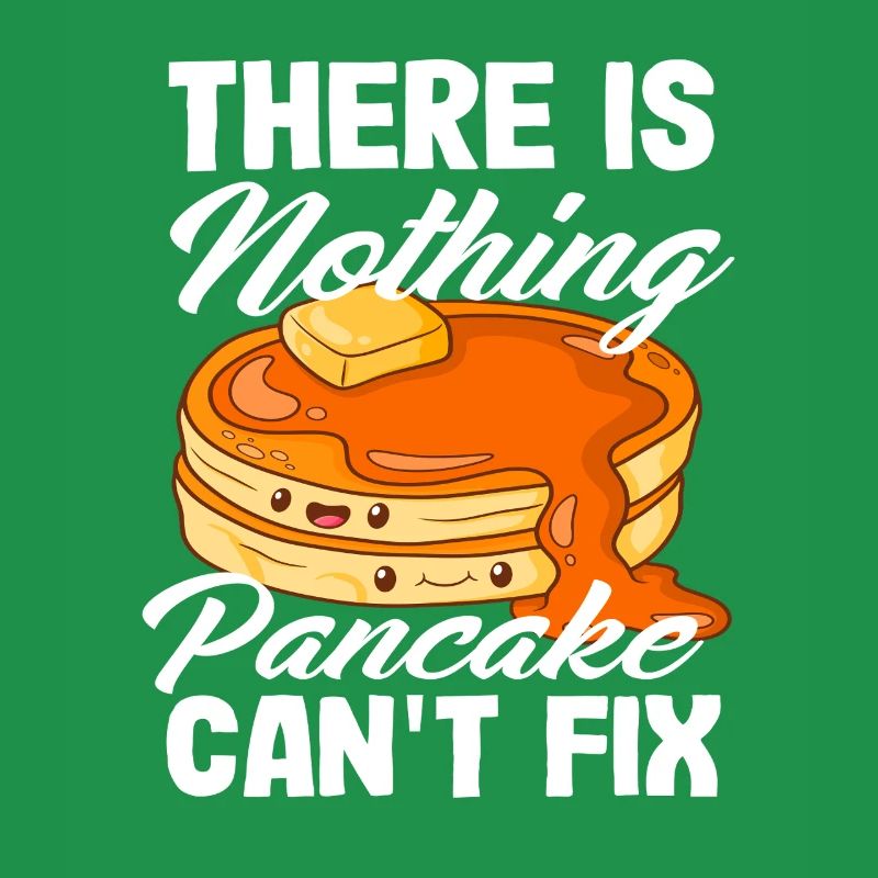 Nothing pancakes can't fix