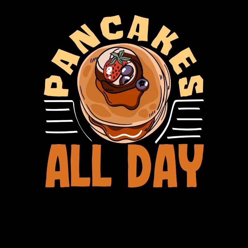 Pancakes all day enjoyment