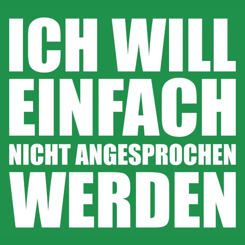 Ich will einfach nicht angesprochen werden