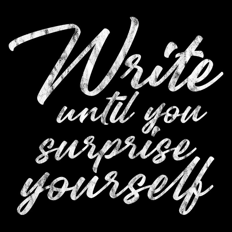 Write Until You Surprise Yourself 3