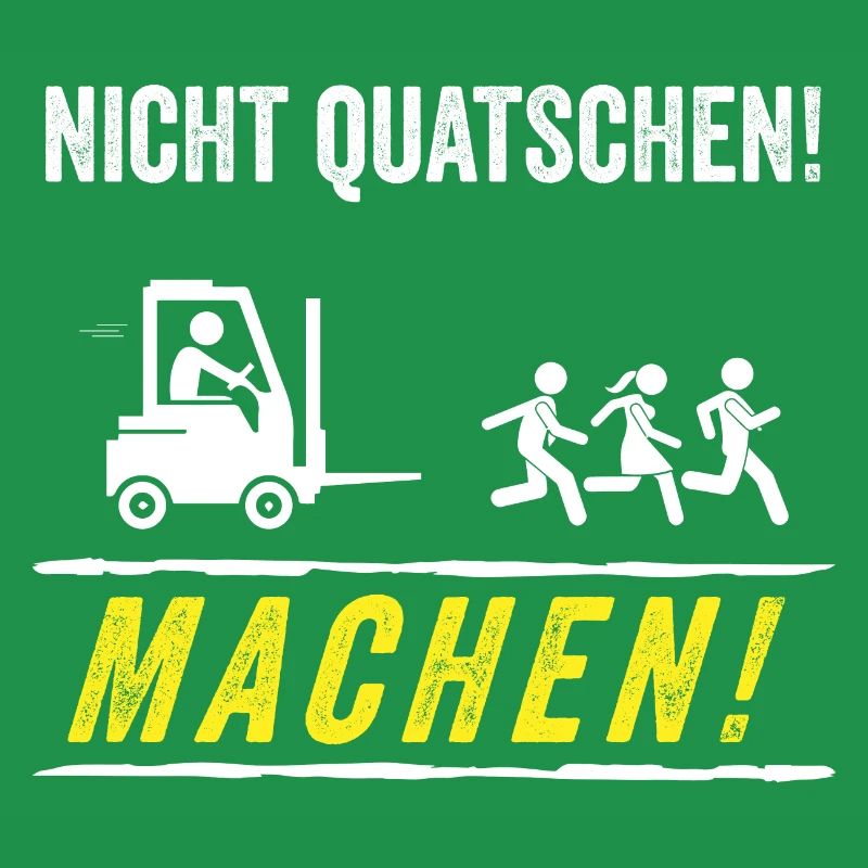 Nicht Quatschen Machen Stapler Staplerfahrer