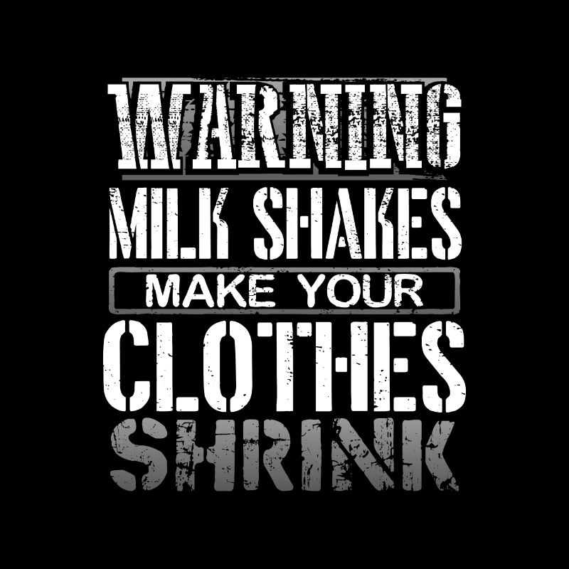 Milkshake Gift Warning Milkshakes Make Clothes
