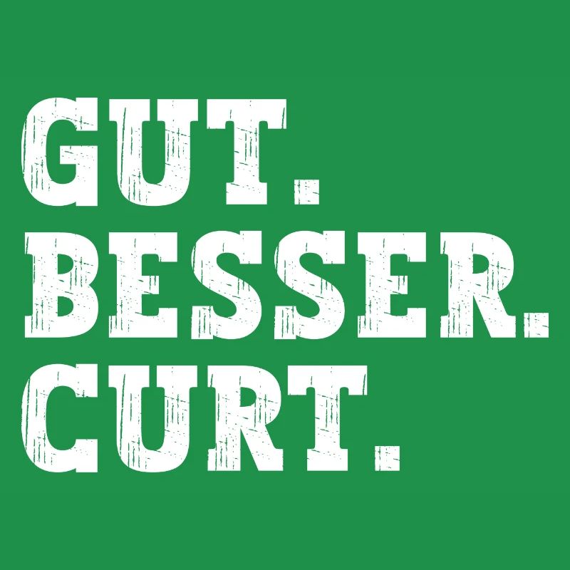 Gut Besser Curt Lustiger Spruch Name Curt