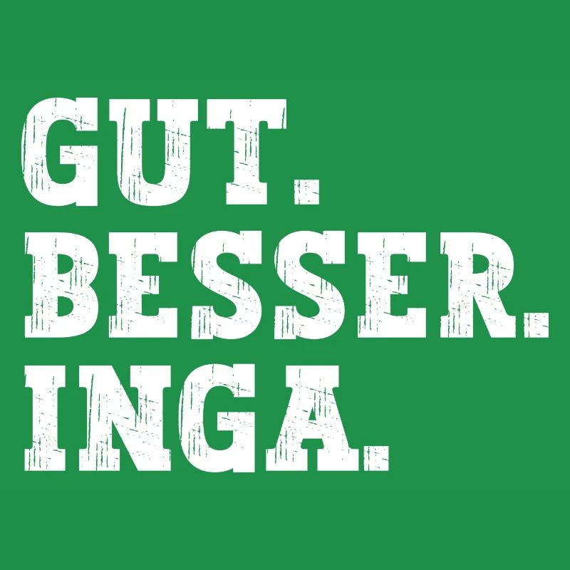 Gut Besser Inga Lustiger Spruch Name Inga
