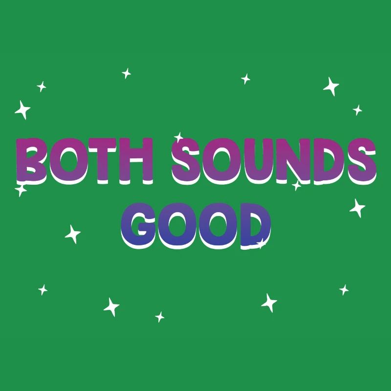 Both Sounds Good Bisexual LGBTQ Bi Pride Funny