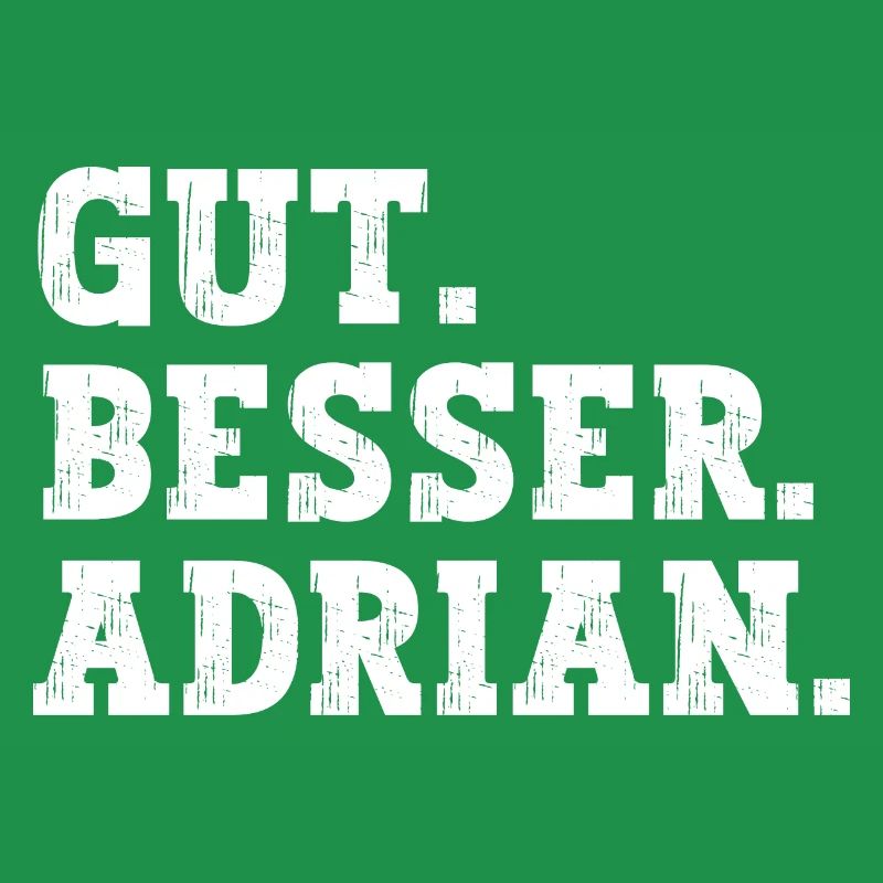 Gut Besser Adrian Lustiger Spruch Name Adrian