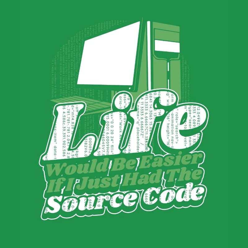 Life Would Be Easier Developer Coder Programmierer