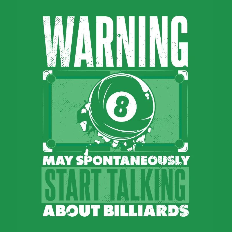 Warning May Start Talking About Billards Snooker