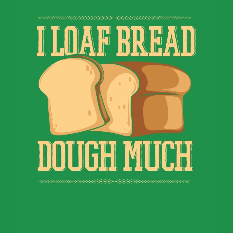 I Loaf Bread Dough Much Bread Dough Bread Maker