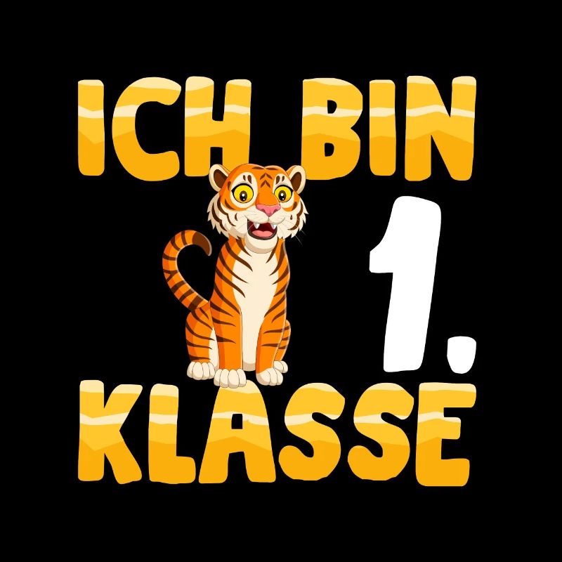 Ich bin 1. Klasse Einschulung Tiger