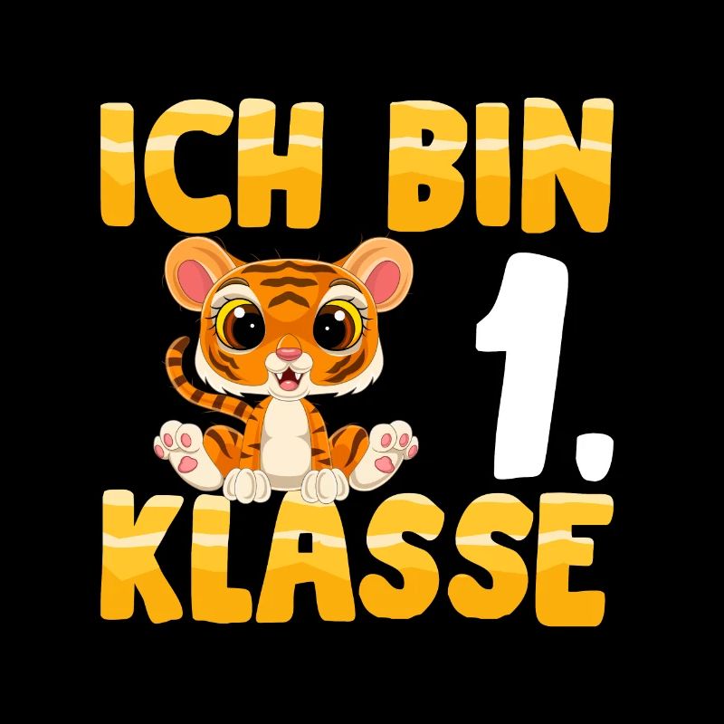 Ich bin 1. Klasse Einschulung Tiger