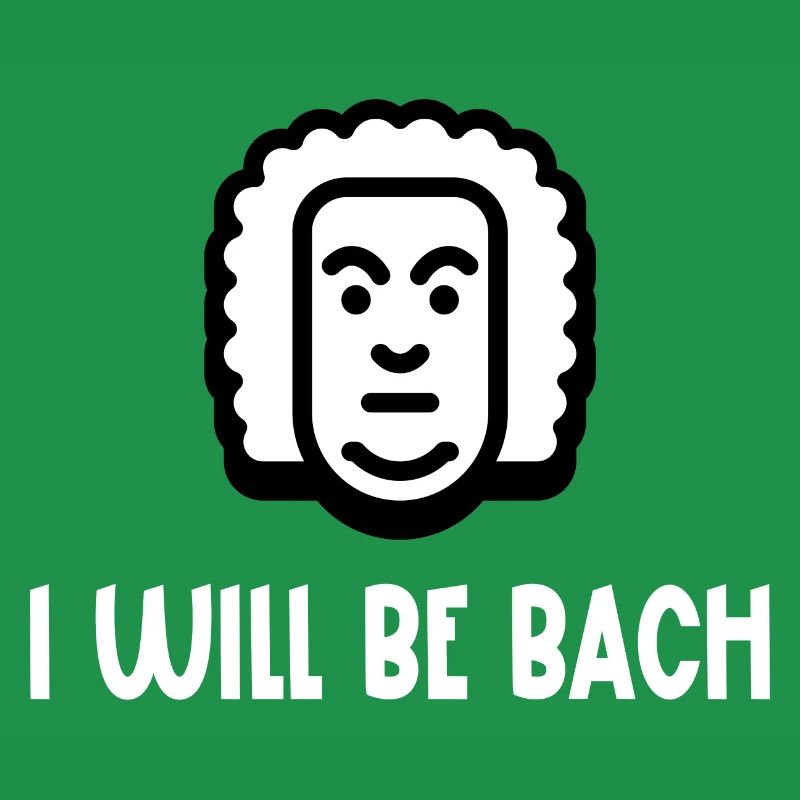 I Will Be Bach