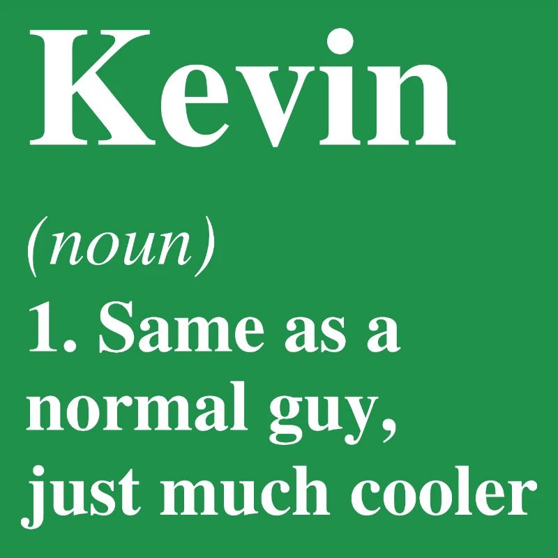 Kevin Definition Cooler Name Spruch Geschenk