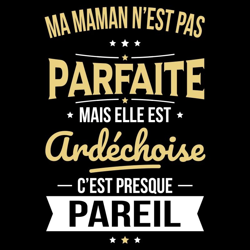 Ma maman n'est pas parfaite - Ardéchoise