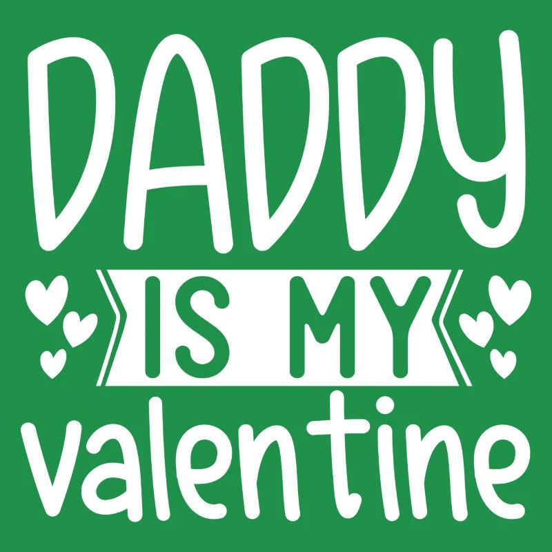 Papa est mon Valentin