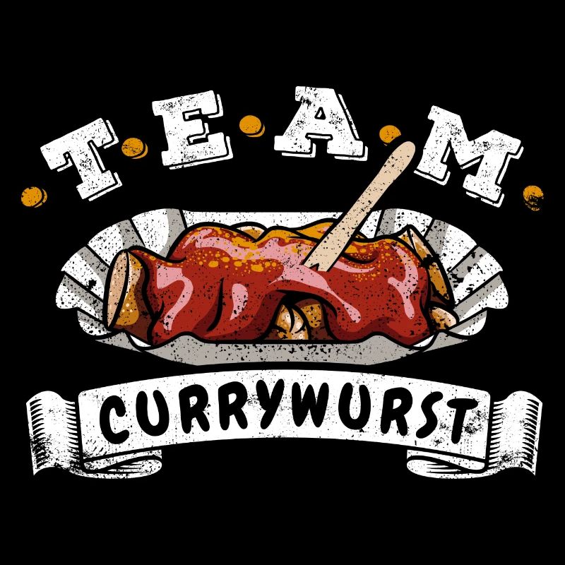 Team Currywurst - Fast Food - Kult