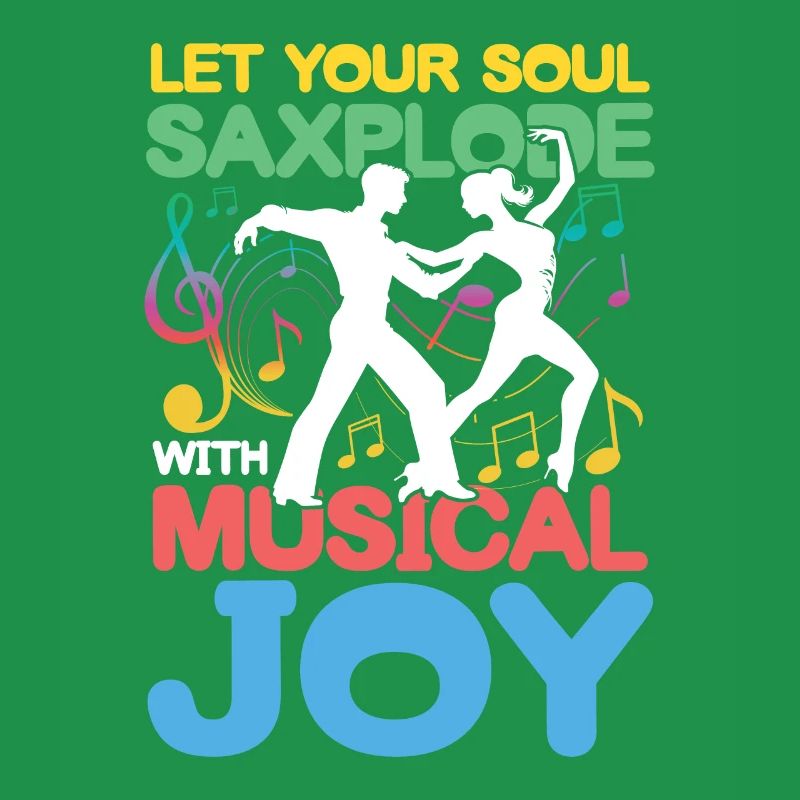 Let Your Soul Saxplode With Musical Joy