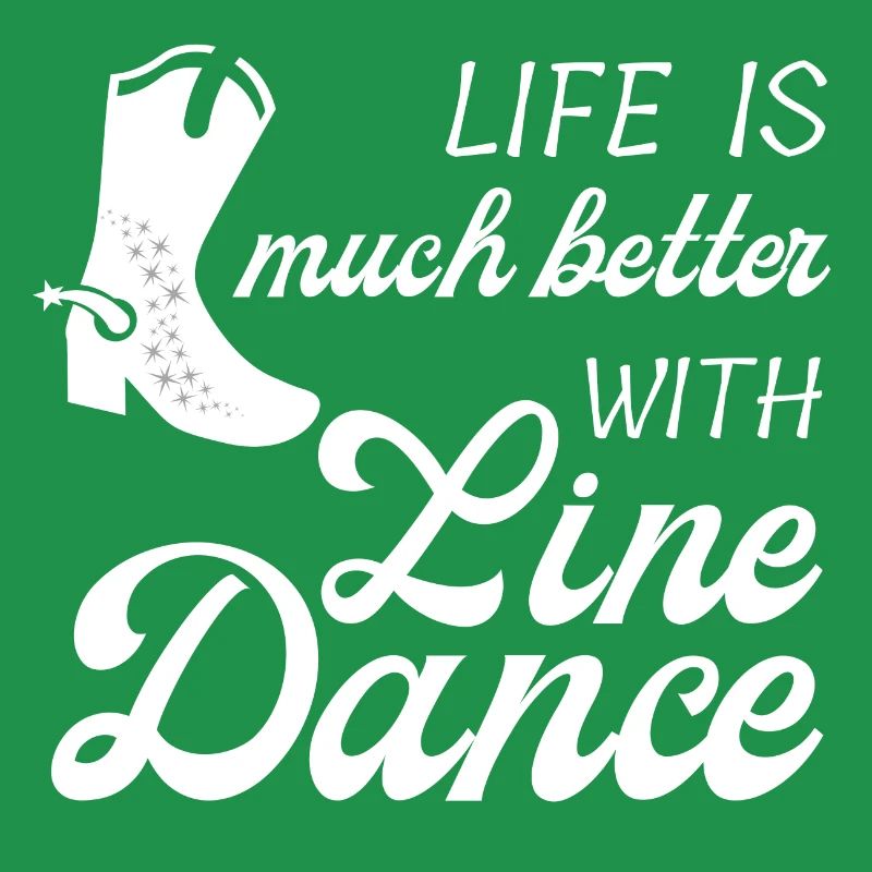 Geschenkidee: Live is much better with Line Dance