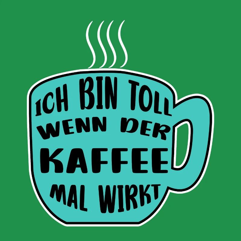Kaffeetasse Kaffee Statement Koffein Kaffeetrinker