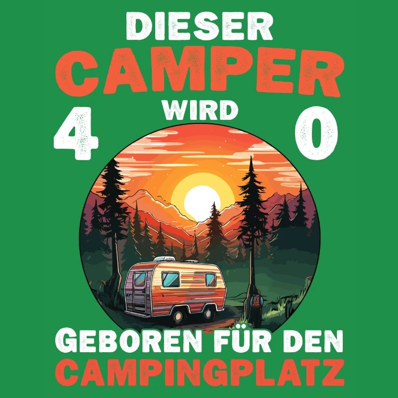Lustiger 40 Geburtstag Camping Camper Spruch