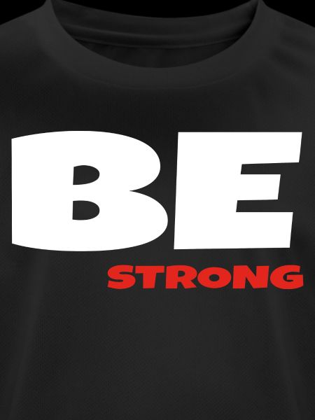 Be strong