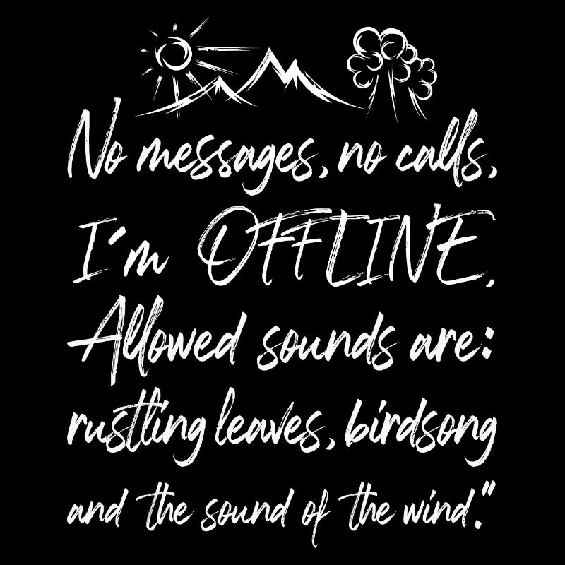 Offline Nature Graffiti Time Out Forest Tree Mountain Text