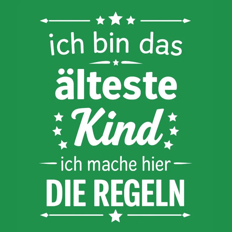 Ich bin das älteste Kind mache hier die Regeln