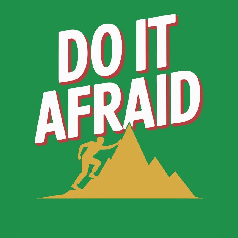 Do It Afraid Courage Development Motivation