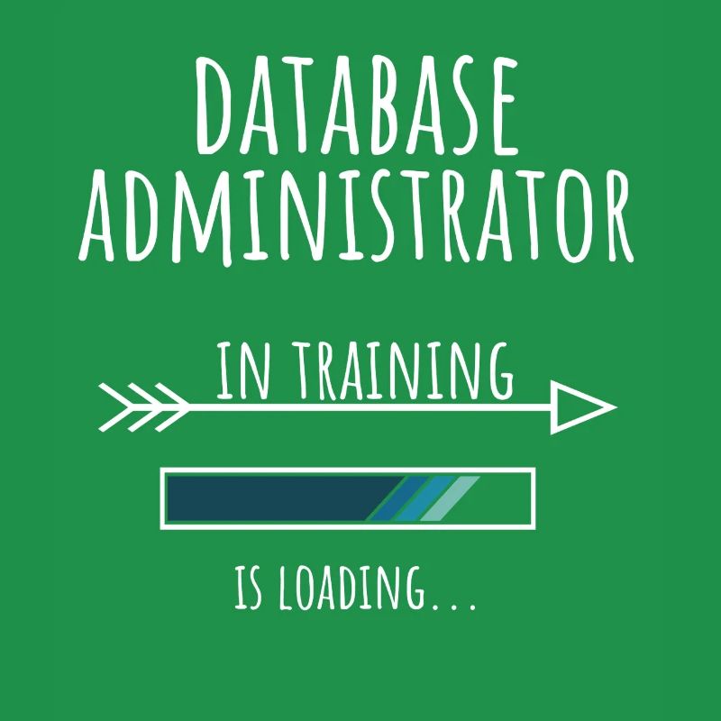 Database Administrator Geschenk Beruf Ausbildung