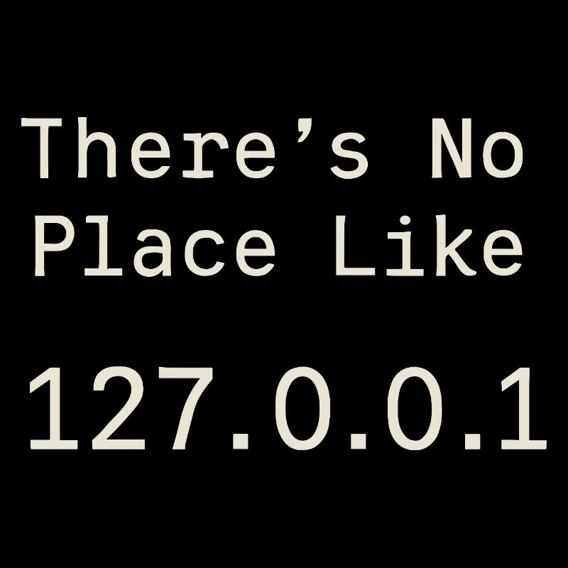 Nothing beats localhost