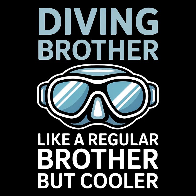 Diving Saying Brother Funny Diving Gift
