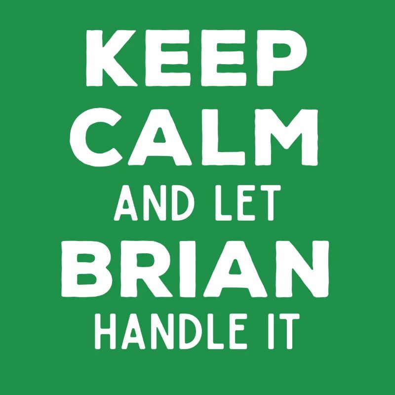 Keep Calm Lass Brian das regeln Lustiger Spruch